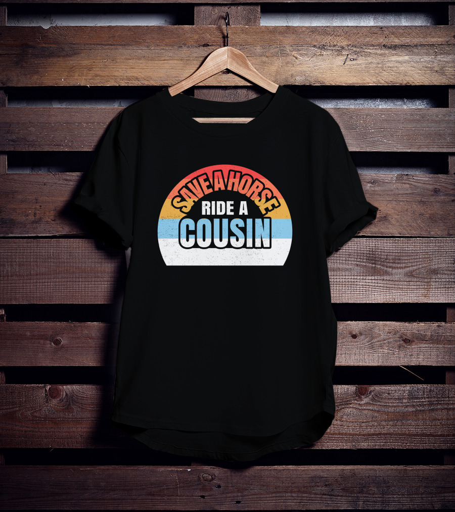 Save A Horse Cousin Rainbow T-Shirt