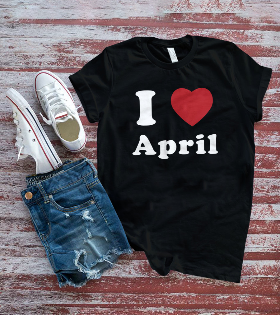 I Heart April T-Shirt