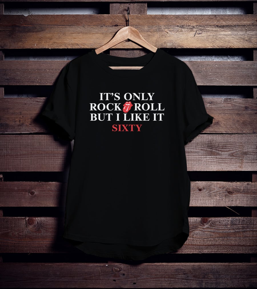 It's Only Rock Roll But I Like It Tongue Sixty T-Shirt
