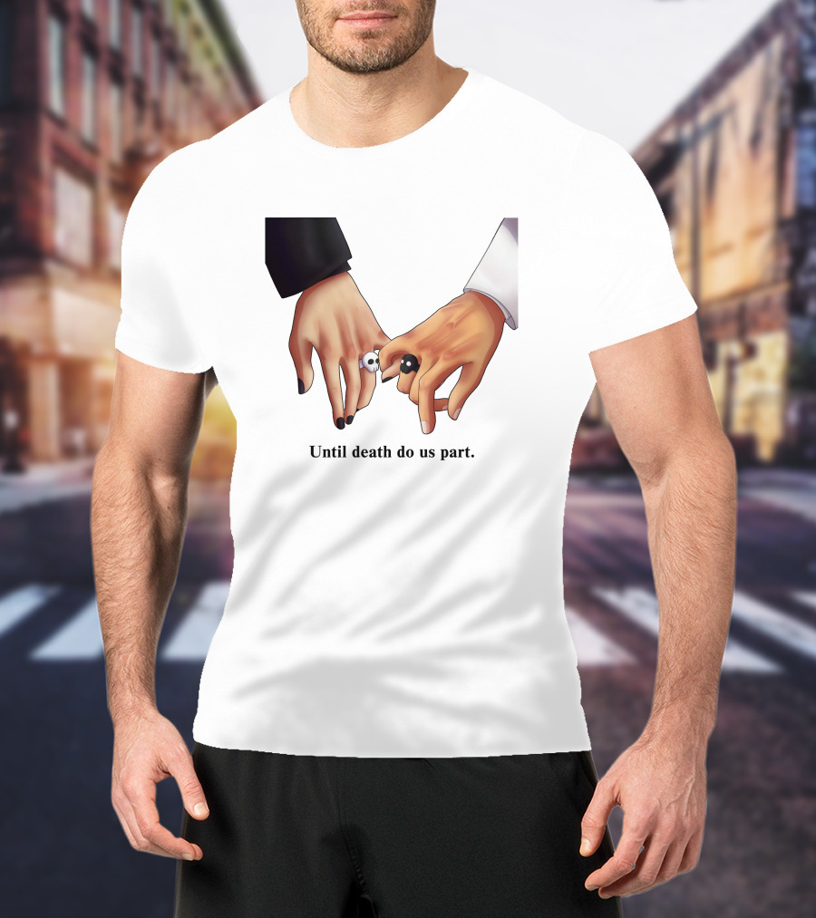 Until Death Do Us Part Yin Yang Rings Holding Hands T-Shirt