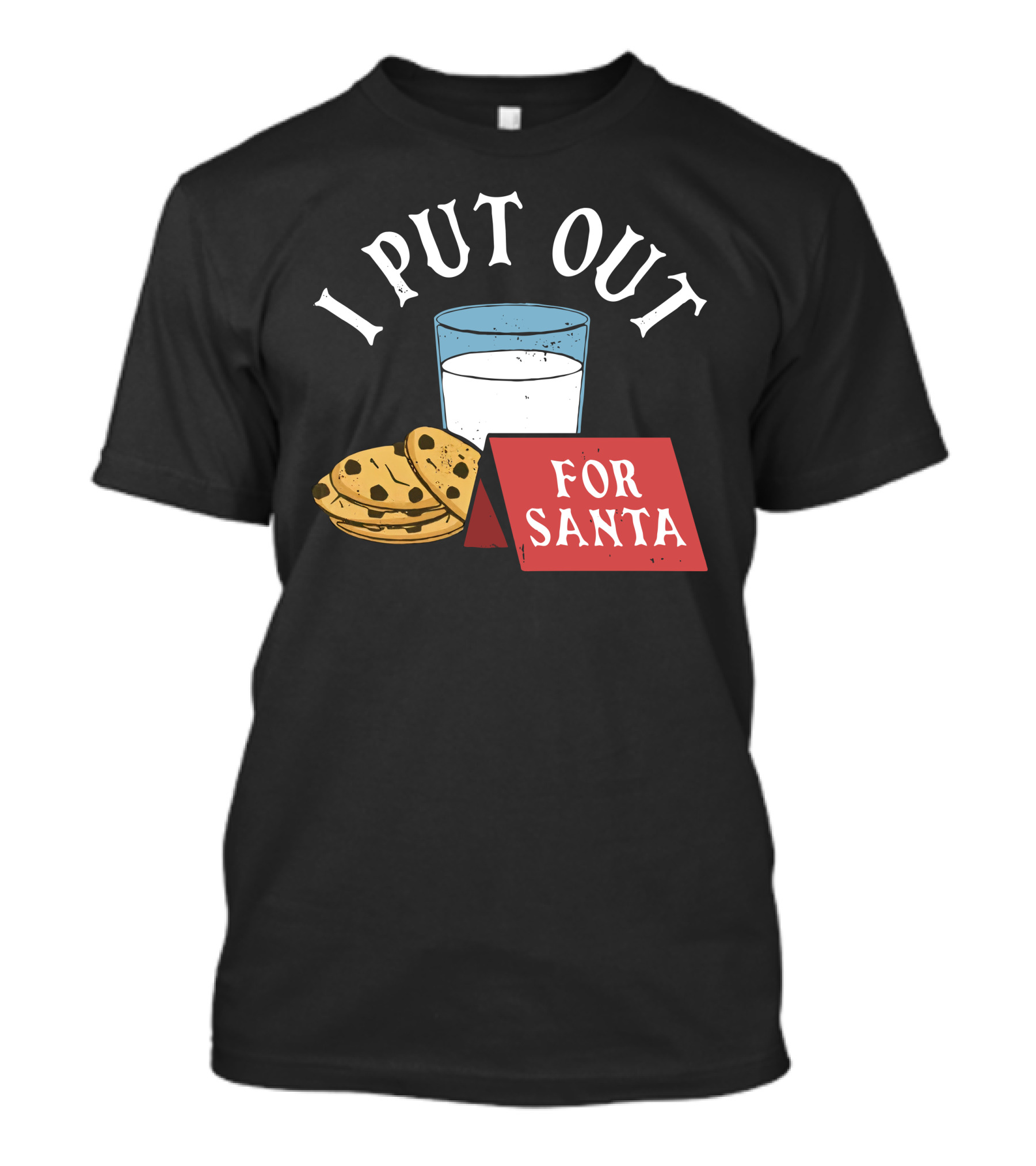I Put Out For Santa Milk And Cookies Christy Dejonker T-Shirt