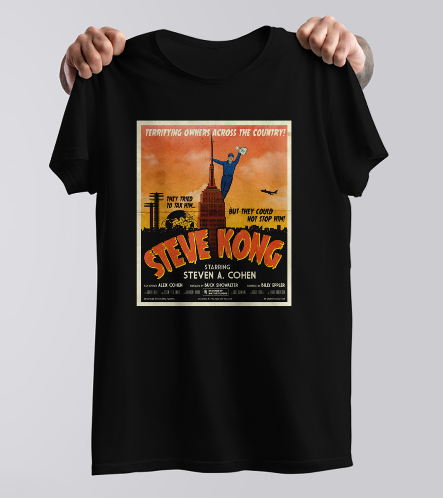 Terrifying Owners Across The Country Steve Kong Starring Steven A. Cohen They Tried To Tax Him But They Could Not Stop Him T-Shirt