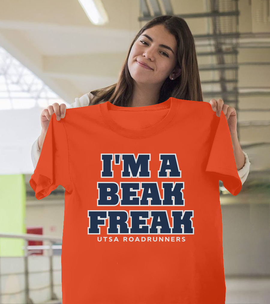 I'm A Beak Freak UTSA Roadrunners T-Shirt