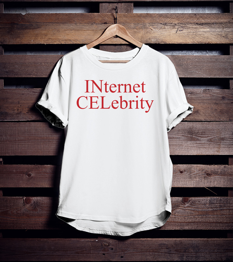 INternet CELeBrity T-Shirt