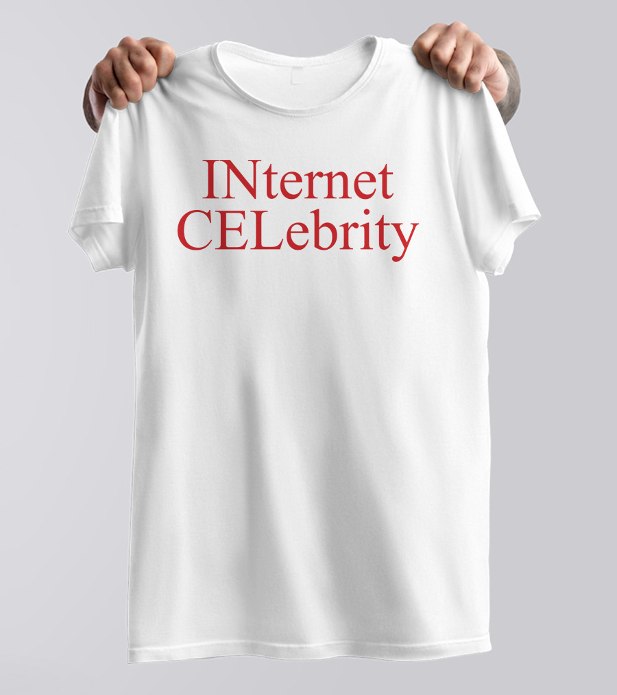 INternet CELeBrity T-Shirt