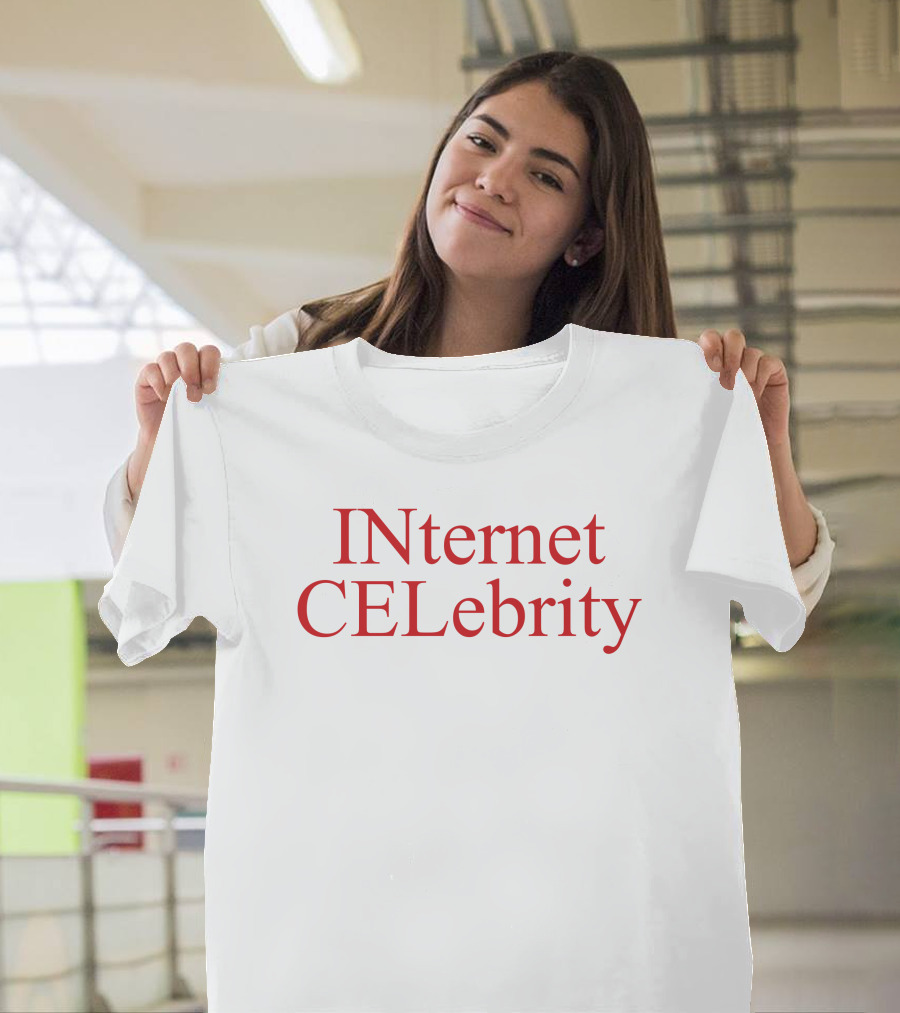 INternet CELeBrity T-Shirt