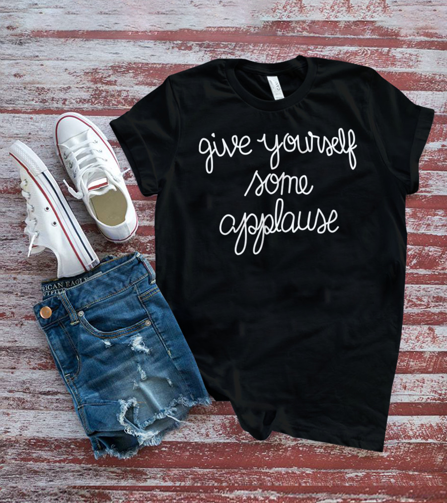 Give Yourself Some Applause Sofia Carson T-Shirt