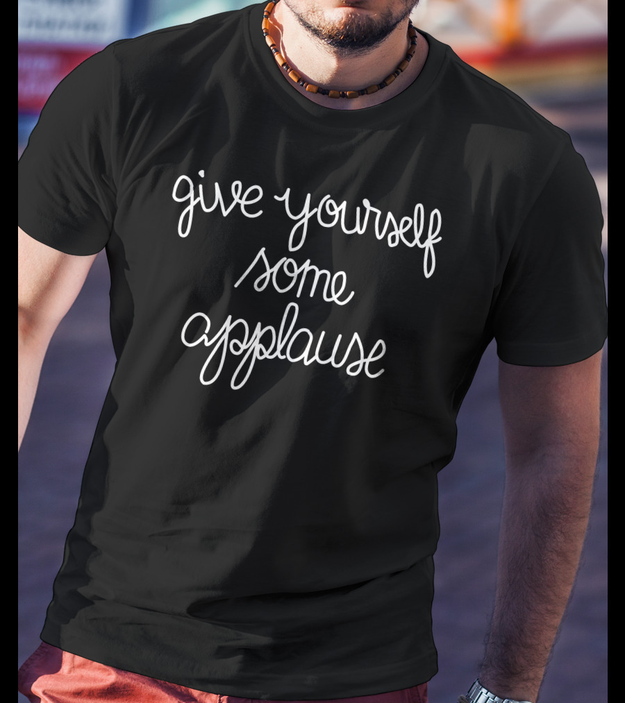 Give Yourself Some Applause Sofia Carson T-Shirt
