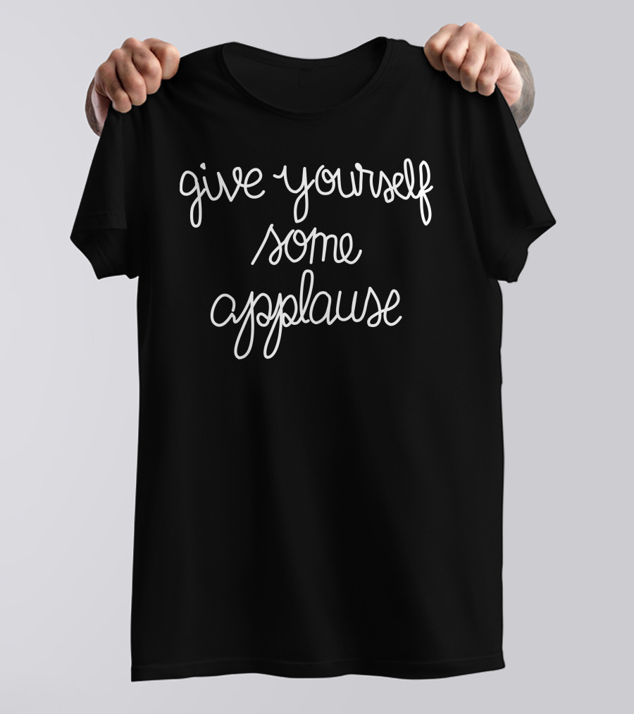 Give Yourself Some Applause Sofia Carson T-Shirt