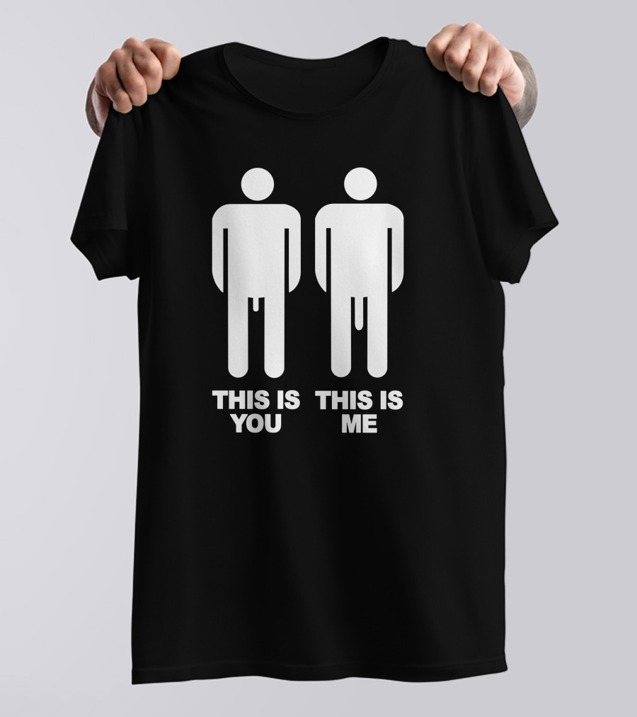 This Is You This Is Me Stickman Humor Comparison T-Shirt