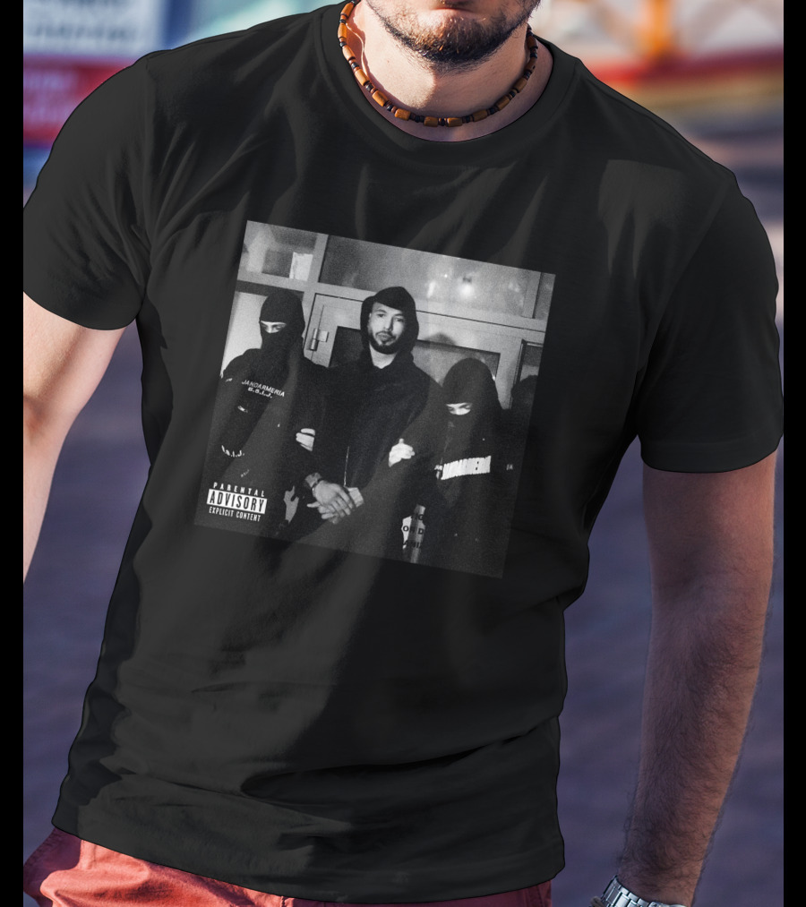 Parental Advisory Explicit Content Andrew Tate Detained By Romanian Police Hoodie Masked T-Shirt