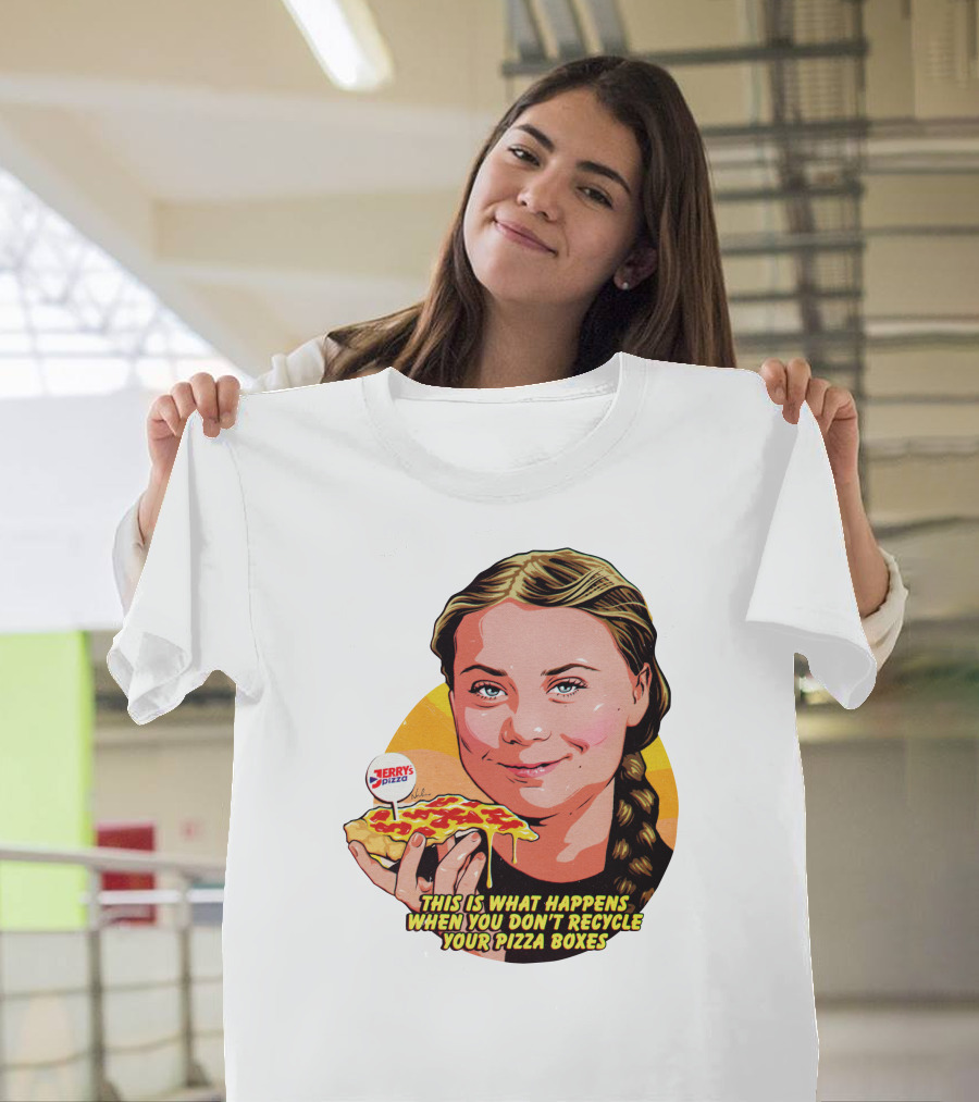 Jerrys Pizza This Is What Happens When You Don't Recycle Your Pizza Boxes T-Shirt