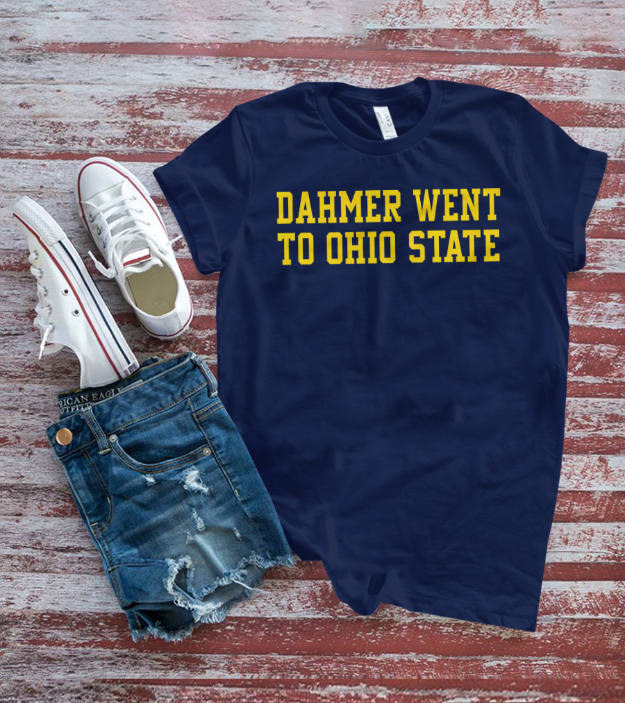 Dahmer Attended Ohio State University Buckeyes T-Shirt