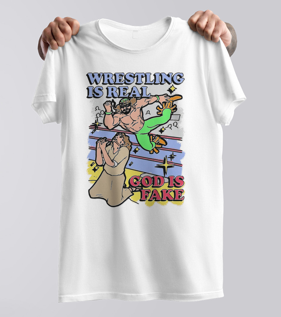 Wrestling Is Real God Is Fake Comic Style Wrestling Match With Spectators T-Shirt