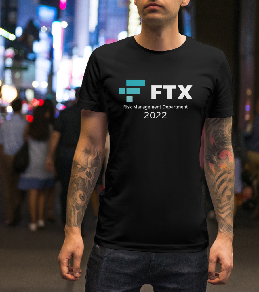 FTX Risk Management Department T-Shirt