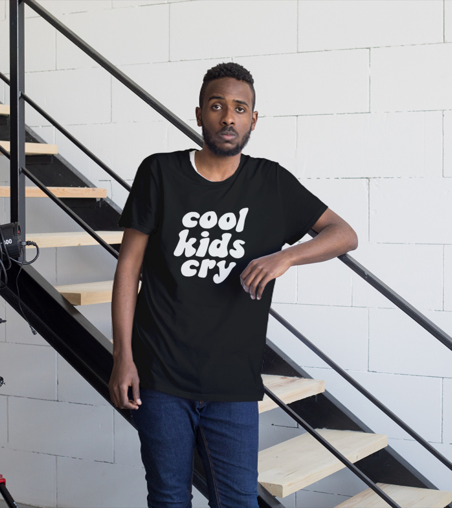 Cool Kids Cry T-Shirt