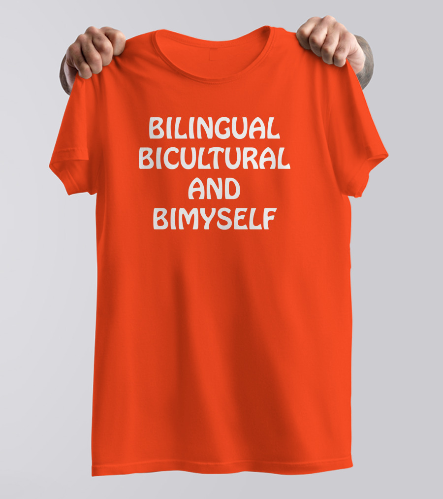 Bilingual Bicultural And Bimyself Empowering Identity T-Shirt