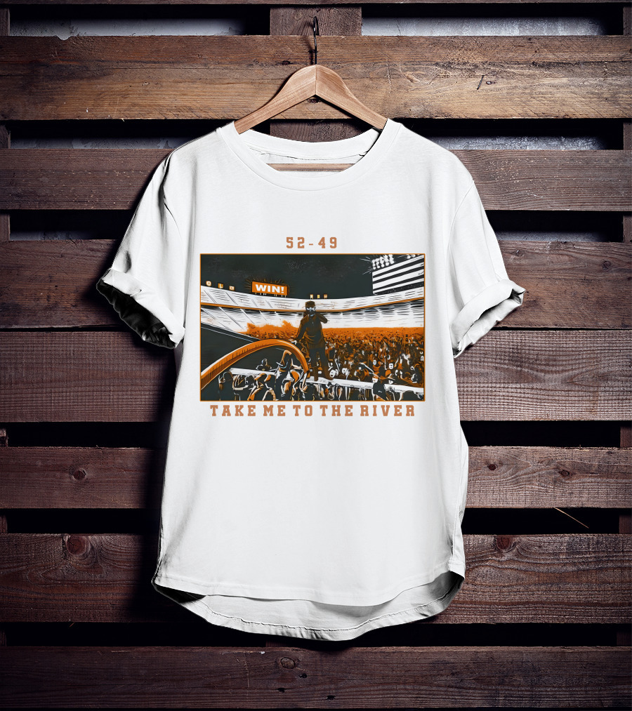 52-49 Win Take Me To The River T-Shirt
