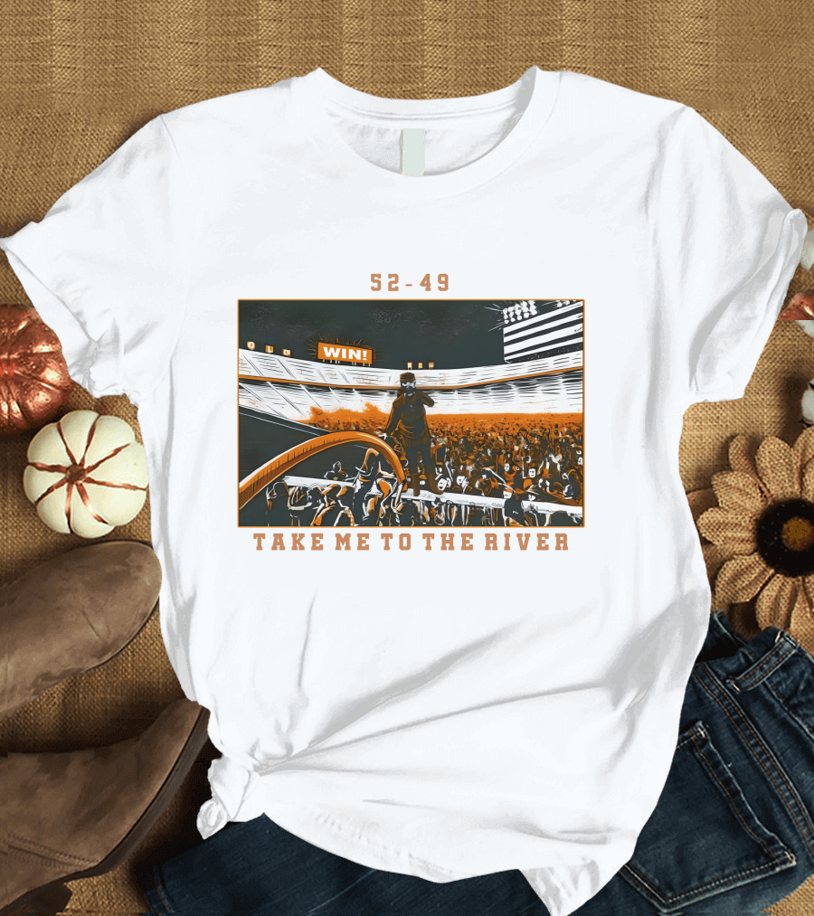 52-49 Win Take Me To The River T-Shirt