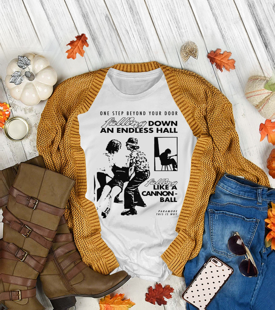 Paramore This Is Why One Step Beyond Your Door Falling Down An Endless Hall Like A Cannonball T-Shirt