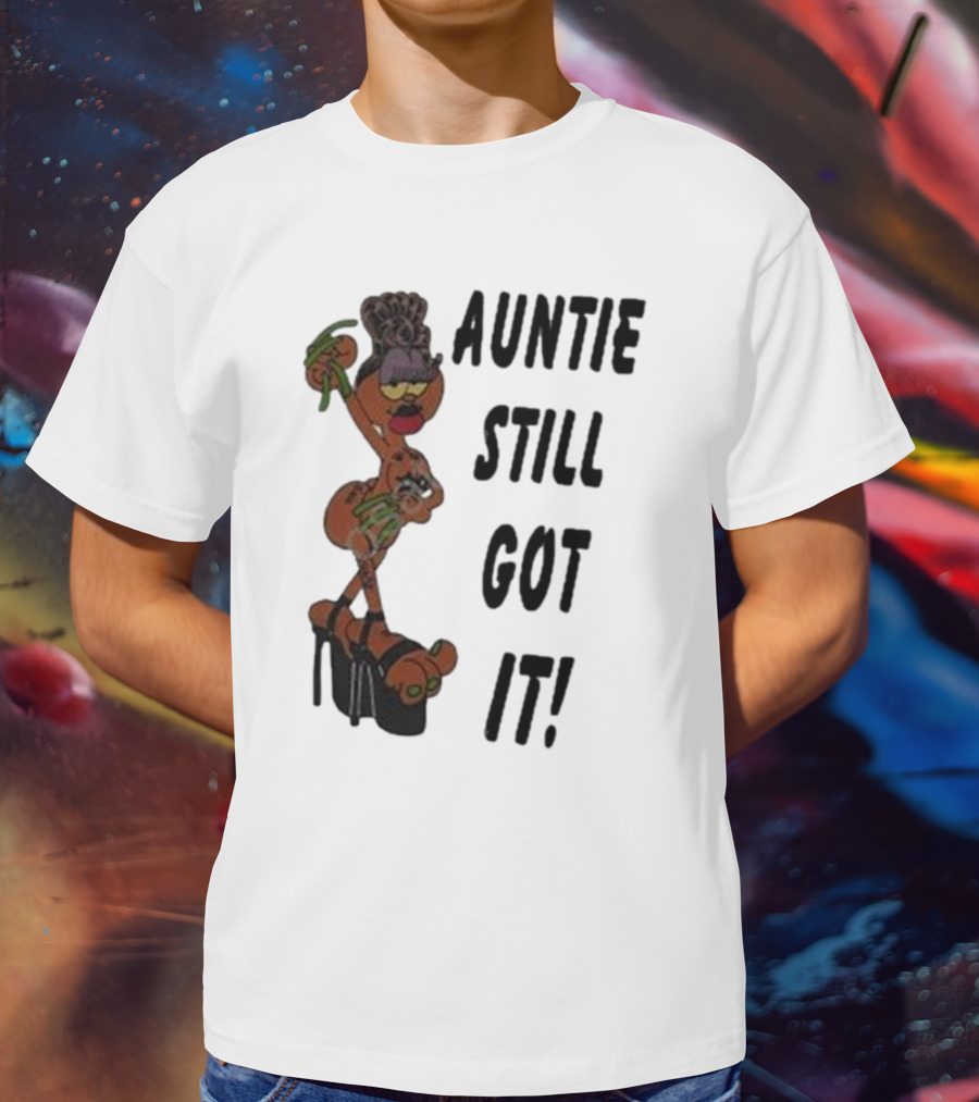 Auntie Still Got It High Heel Diva With Curlers And Coffee T-Shirt