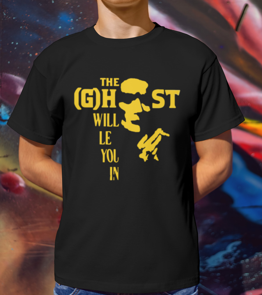 The Ghost Will Let You In Text With Yellow Face T-Shirt