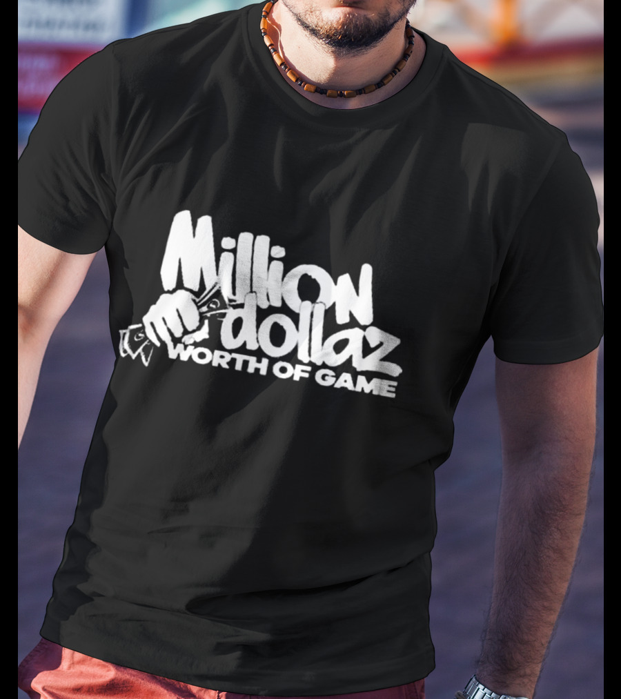 Million Dollaz Worth Of Game Hands Holding Money T-Shirt