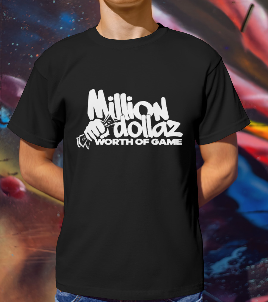 Million Dollaz Worth Of Game Hands Holding Money T-Shirt