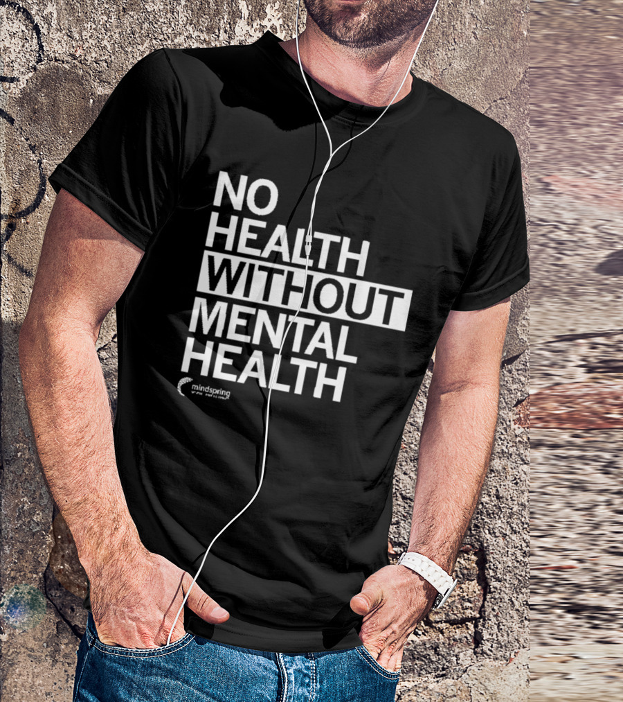No Health Without Mental Health Mindspring T-Shirt