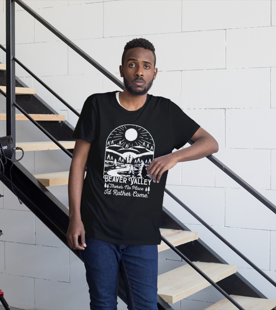Beaver Valley Scenic Nature There's No Place I'd Rather Come T-Shirt
