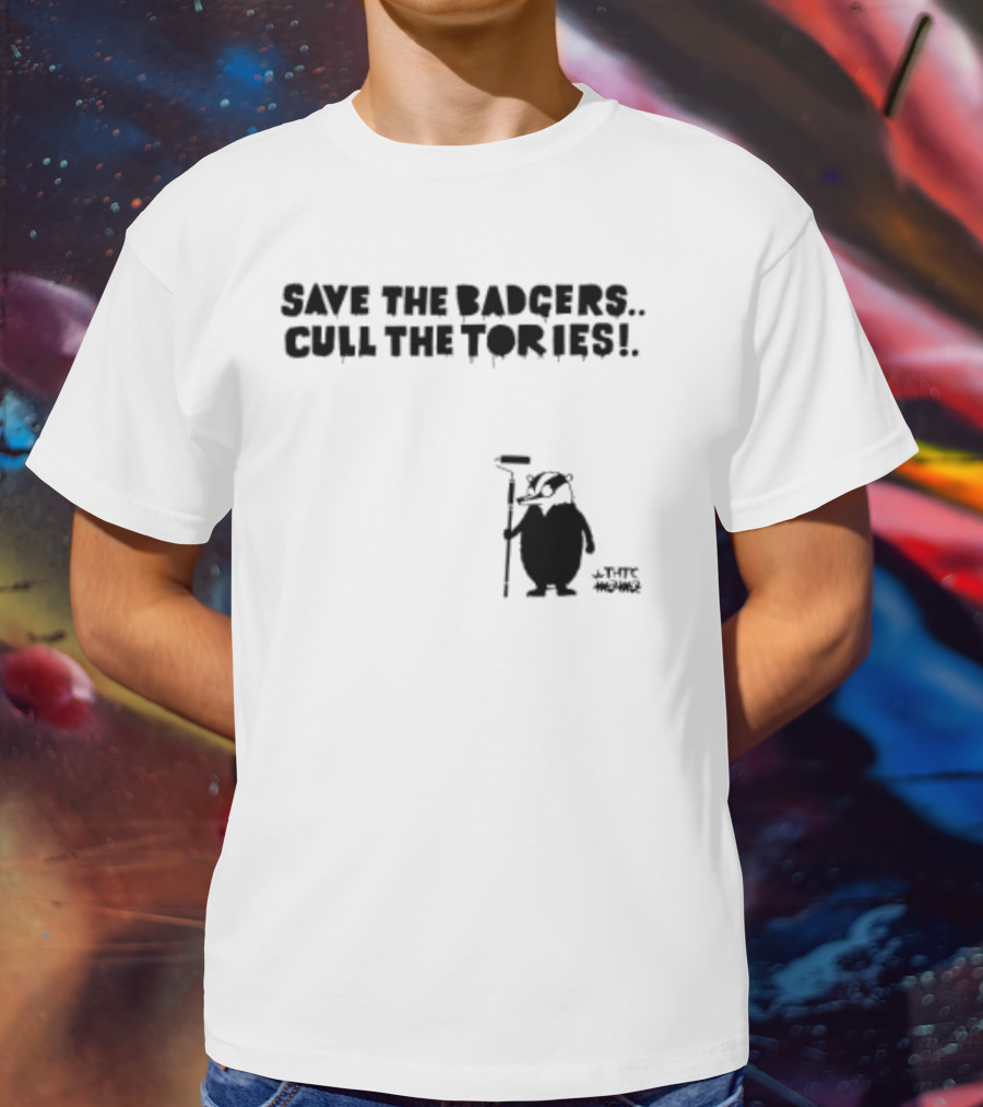 Save The Badgers Cull The Tories Badger With Paint Roller T-Shirt