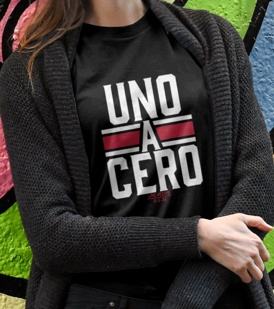 UNO A CERO LAS VEGAS 8-1-21 T-Shirt