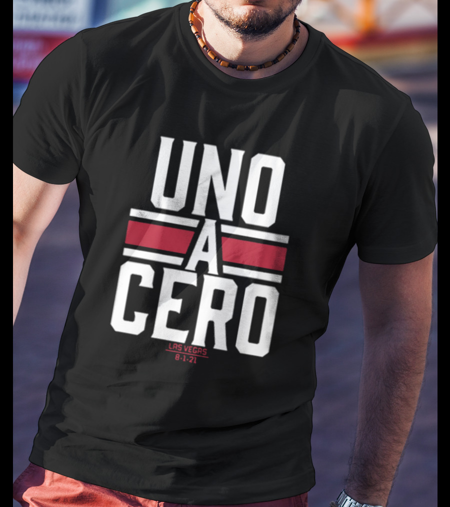 UNO A CERO LAS VEGAS 8-1-21 T-Shirt