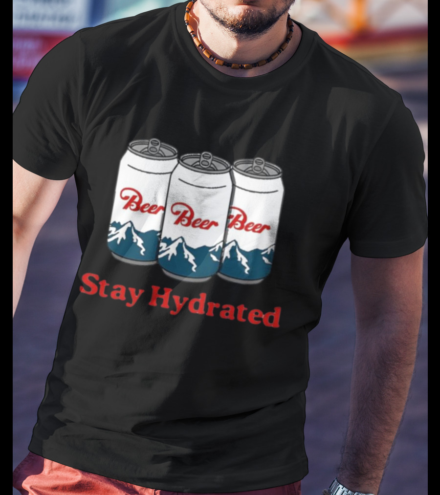 Stay Hydrated Beer Mountain Cans T-Shirt