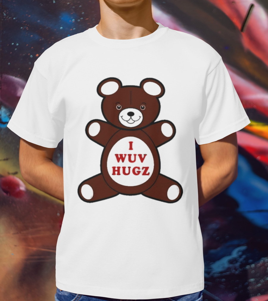 I Wuv Hugz Teddy Bear Cuddle T-Shirt