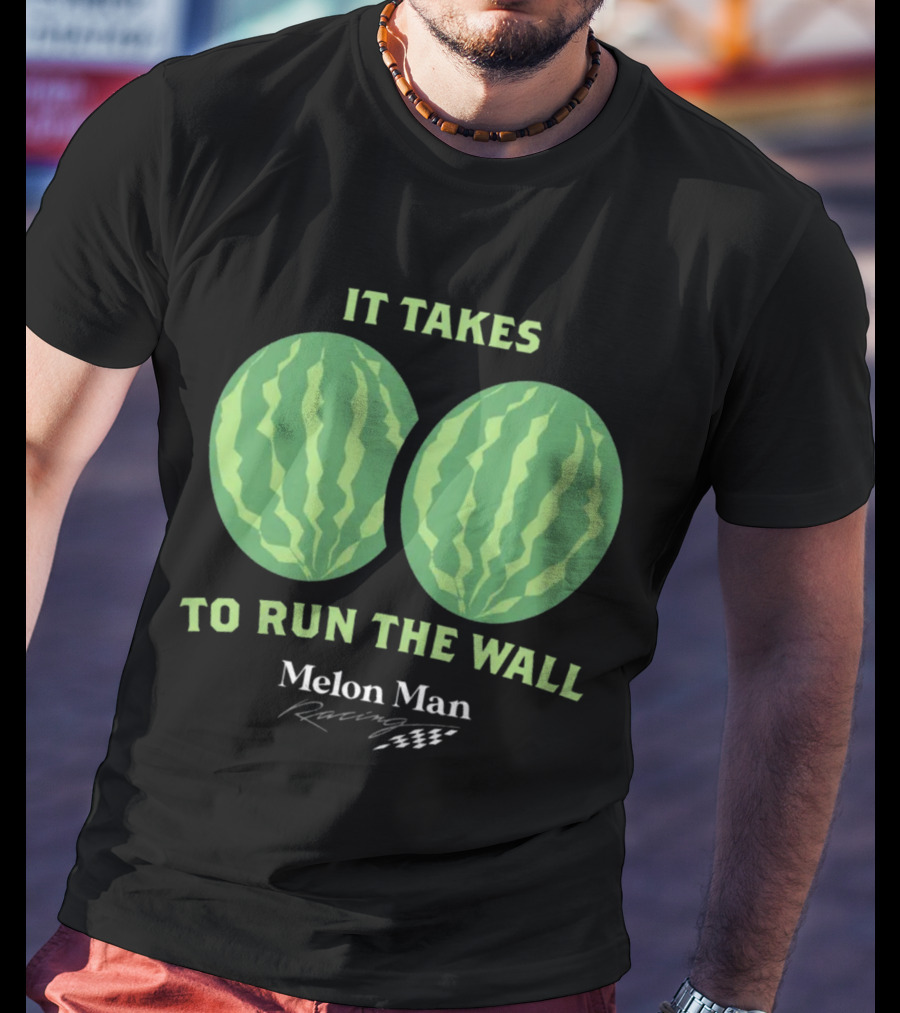 It Takes Two To Run The Wall Melon Man Racing T-Shirt