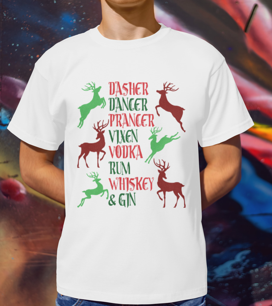 Dasher Dancer Prancer Vixen Vodka Rum Whiskey Gin Reindeer Cocktails T-Shirt