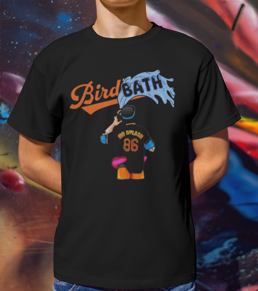 Bird Bath 86 Mr Splash Baltimore Baseball Player In Water Stream T-Shirt
