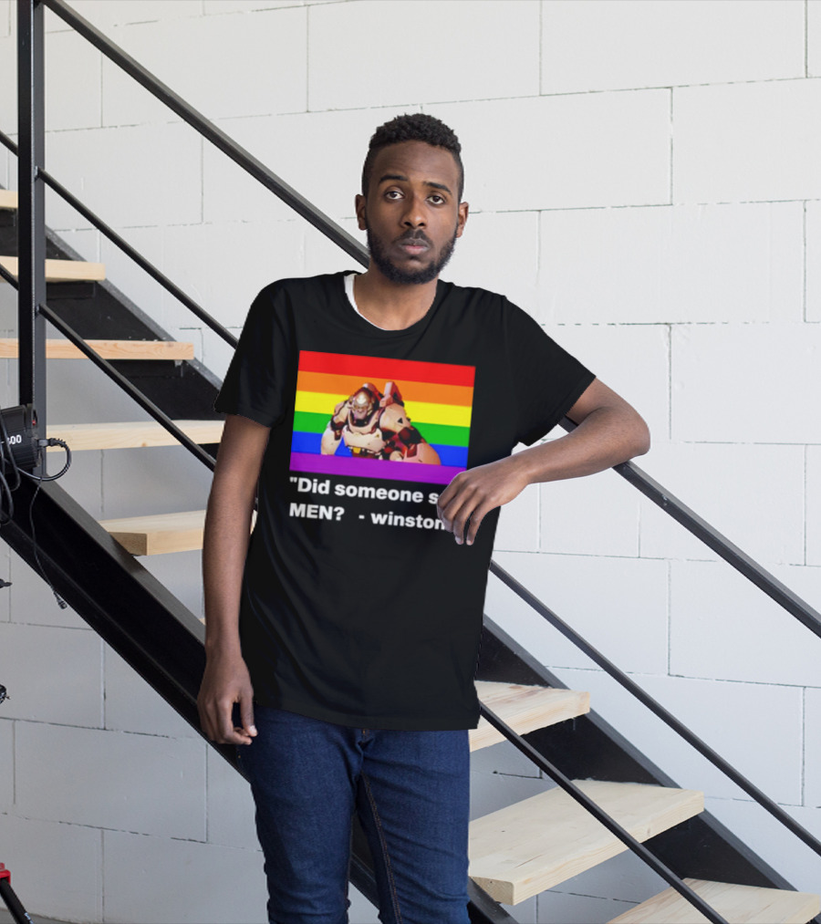 Did Someone Say Men Winstone Overwatch Pride Flag T-Shirt