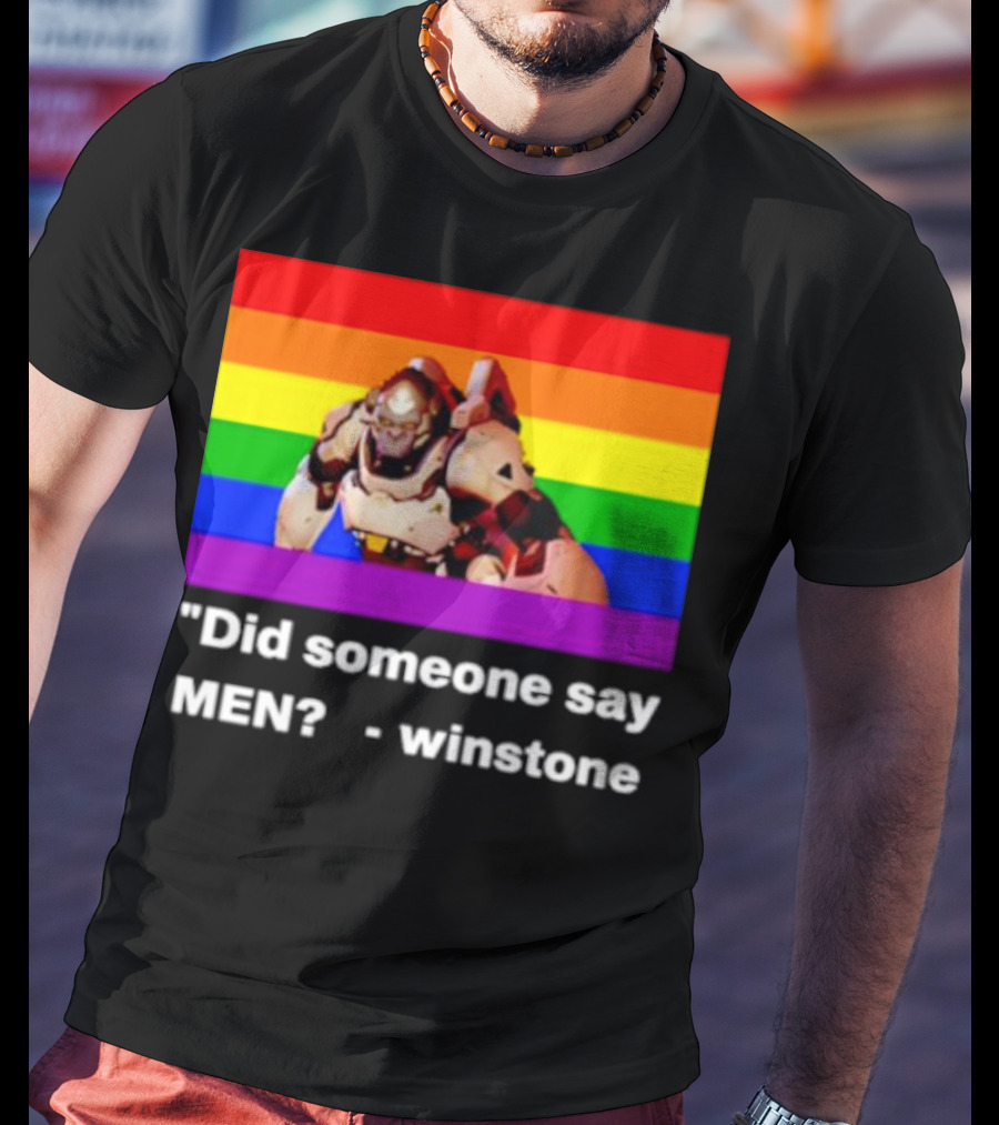Did Someone Say Men Winstone Overwatch Pride Flag T-Shirt
