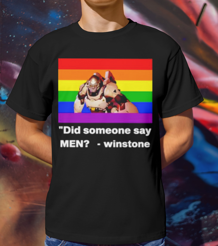 Did Someone Say Men Winstone Overwatch Pride Flag T-Shirt