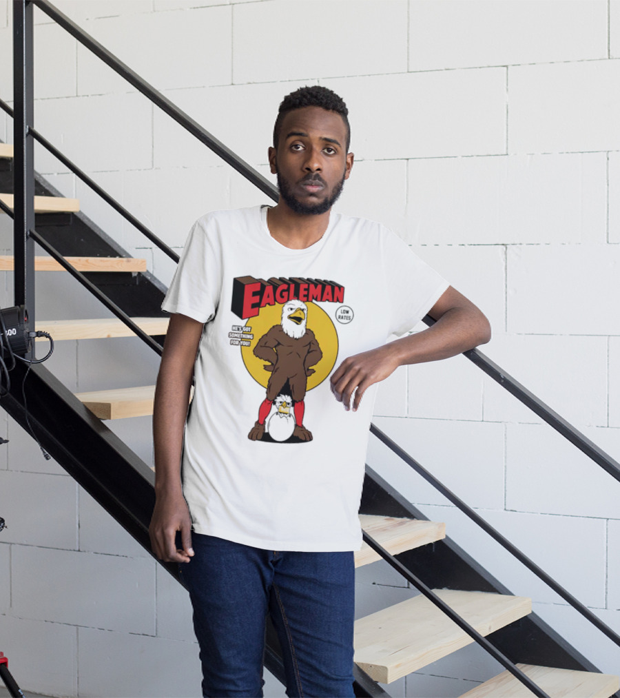 Eagleman Low Rates He’s Got Something For You T-Shirt