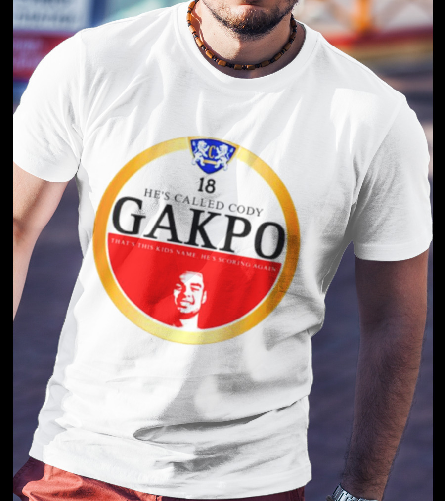 18 He's Called Cody Gakpo That's This Kids Name He's Scoring Again T-Shirt