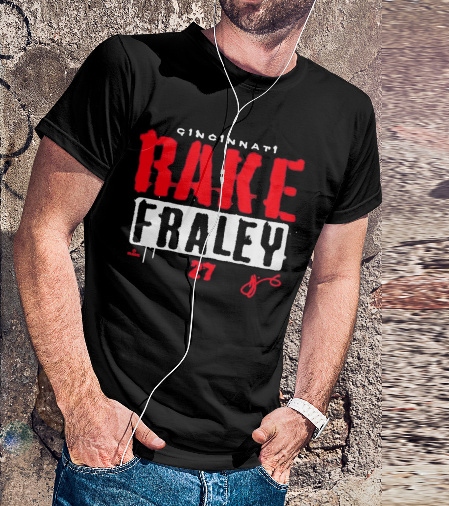 Cincinnati Rake Fraley 27 T-Shirt