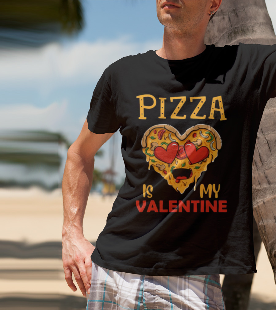 Pizza Is My Valentine Heart Valentine's Day T-Shirt