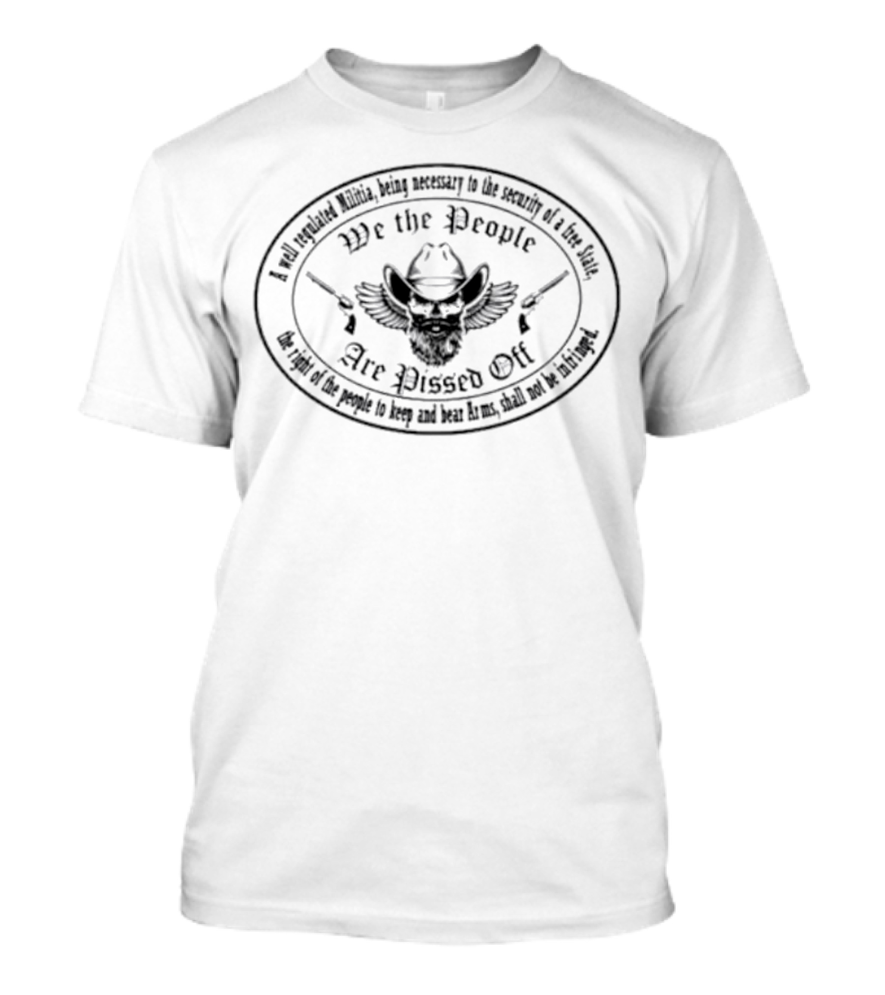 We The People Are Pissed Off Second Amendment Skull Eagle T-Shirt