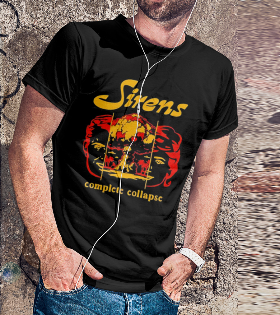 Sirens Complete Collapse Atomic Explosion Faces T-Shirt