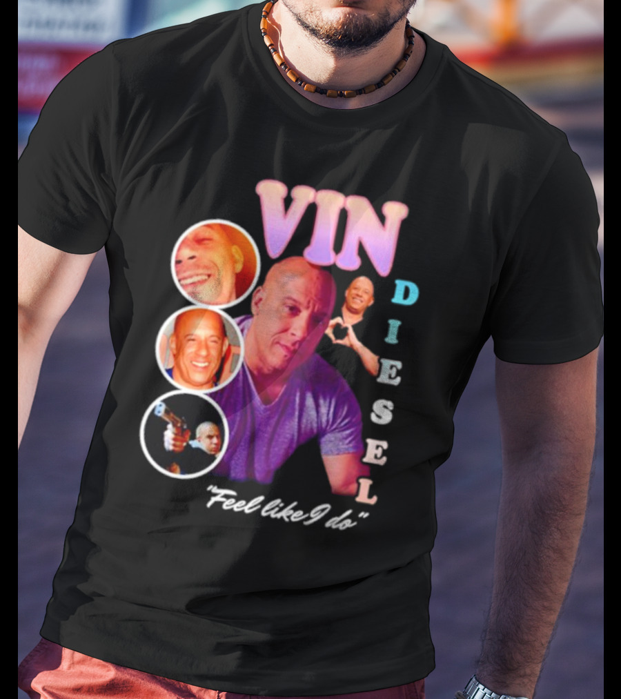 Vin Diesel Feel Like I Do Multicolor Photo Collage T-Shirt