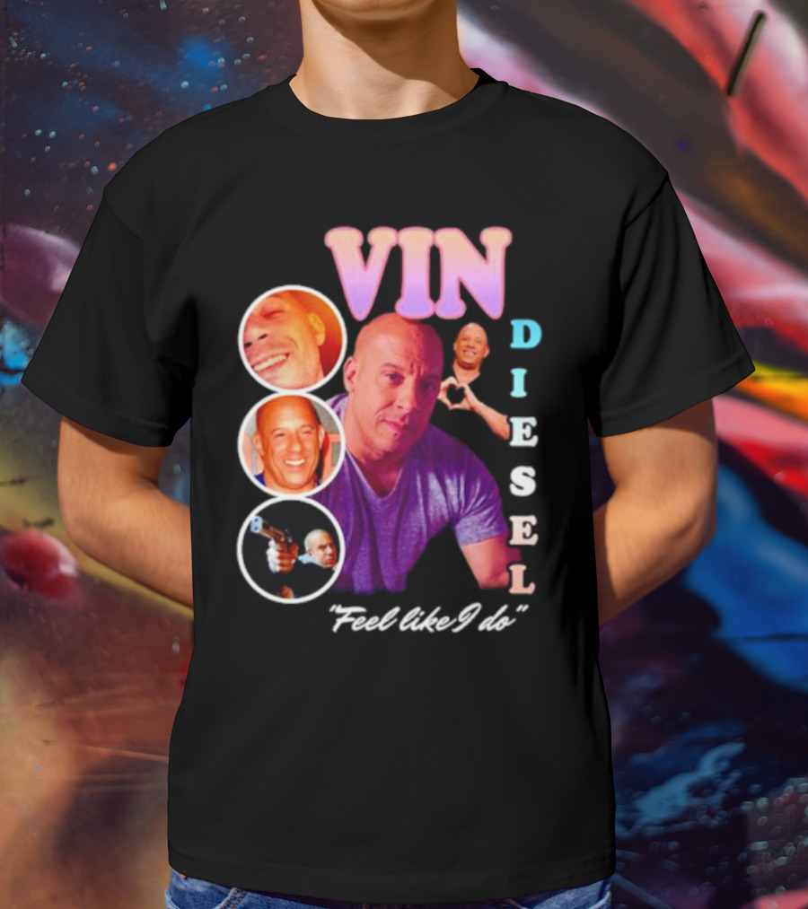 Vin Diesel Feel Like I Do Multicolor Photo Collage T-Shirt