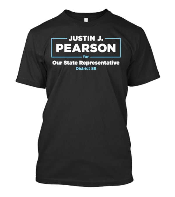 Justin J. Pearson For Our State Representative District 86 T-Shirt